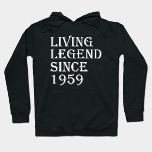 living legend since 1959 Hoodie